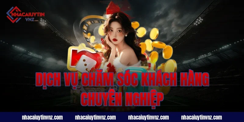 Dịch Vụ Chăm Sóc Khách Hàng Chuyên Nghiệp